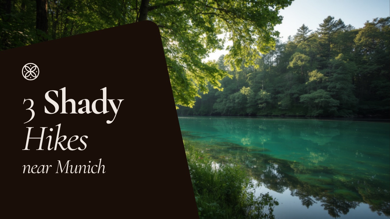 3 Shady Water Hikes Near Munich for Hot Summer Days